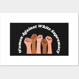 Women Against White Supremacy Gift For Her / Democrat Activist Protest Gift Idea Posters and Art